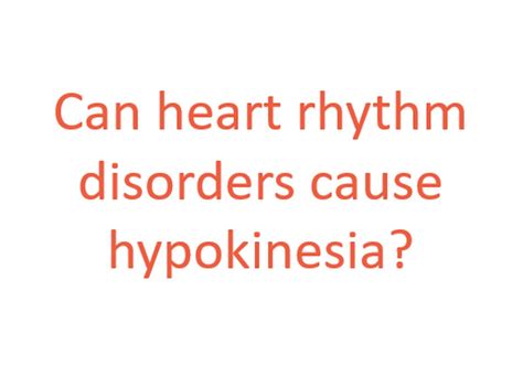 what causes hypokinesia.